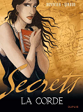 Secrets, La Corde - Tome 1 - Secrets, La Corde - Tome 1/2