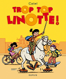 Top Linotte - Tome 1 - Trop Style !