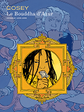 Integrale Le Bouddha D'Azur - Le Bouddha D'Azur - L'Integrale - Tome 1 - Le Bouddha D'Azur - L'Integ