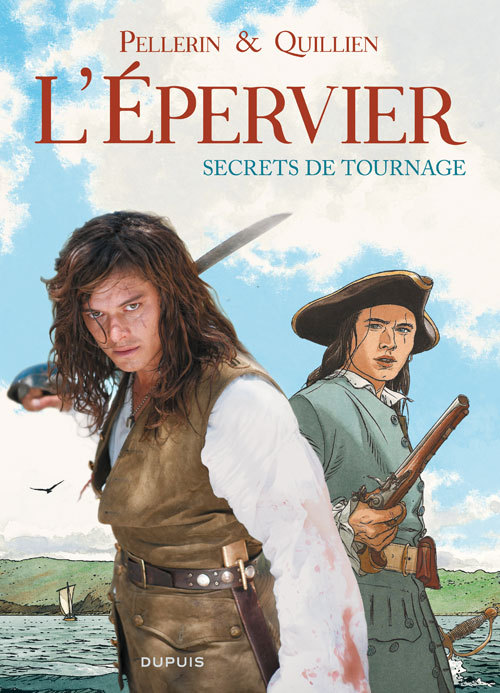 L'Epervier, Secrets De Tournage - Tome 1 - L'Epervier, Secrets De Tournage