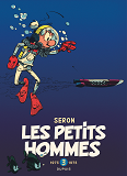 Les Petits Hommes - L'Integrale - Tome 3 - 1973-1975