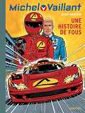 Michel Vaillant - Tome 55 - Une Histoire De Fous