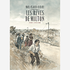 Les Reves De Milton - L'Integrale - Tome 1 - Les Reves De Milton - L'Integrale (Roman)