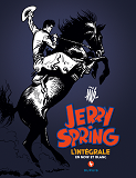 Jerry Spring - L'Integrale - Tome 4 - Jerry Spring - L'Integrale - Tome 4