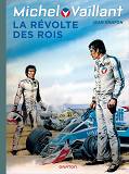 Michel Vaillant - Tome 32 - La Revolte Des Rois