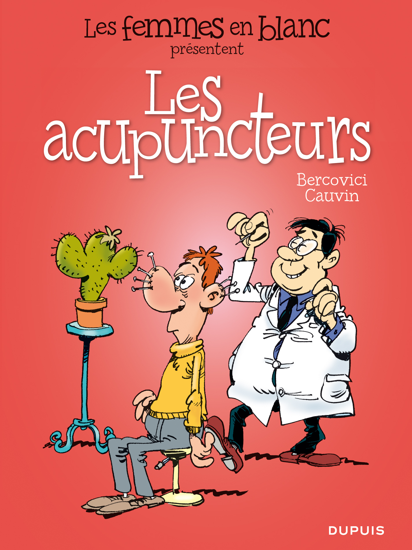 Les Femmes En Blanc Presentent ... - Tome 6 - Les Acupuncteurs