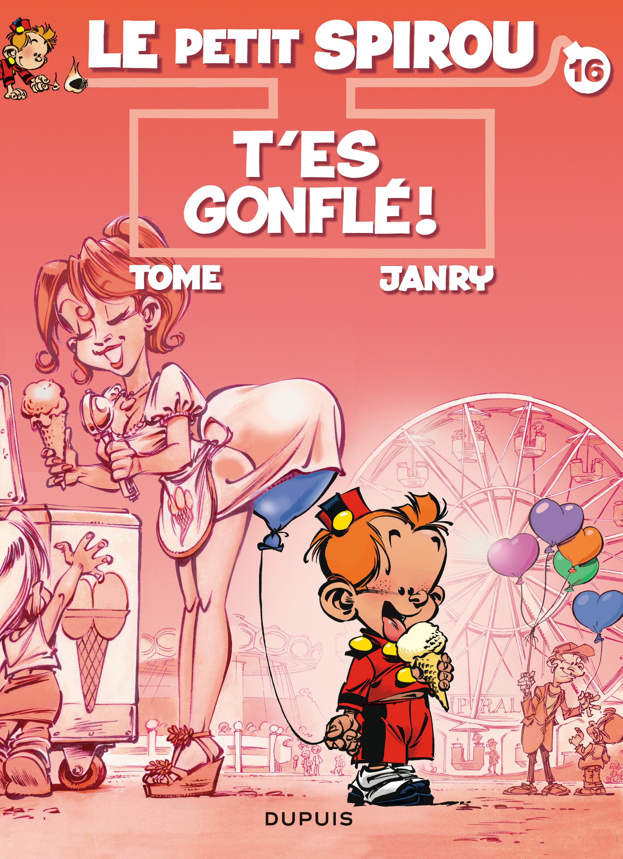 Le Petit Spirou - Tome 16 - T'Es Gonfle !