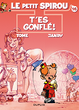 Le Petit Spirou - Tome 16 - T'Es Gonfle !