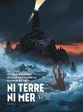 Ni Terre Ni Mer - Tome 1 - Ni Terre Ni Mer - 1/2