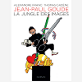 Biopic Jean-Paul Goude - Tome 1 - La Jungle Des Images