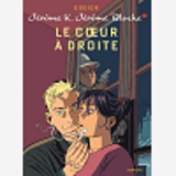 Jerome K. Jerome Bloche - Tome 11 - Le Coeur A Droite (Nouvelle Maquette)