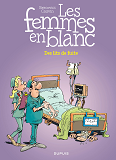 Les Femmes En Blanc - Tome 35 - Des Lits De Fuite