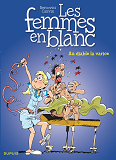 Les Femmes En Blanc - Tome 29 - Au Diable La Varice (Nouvelle Maquette)