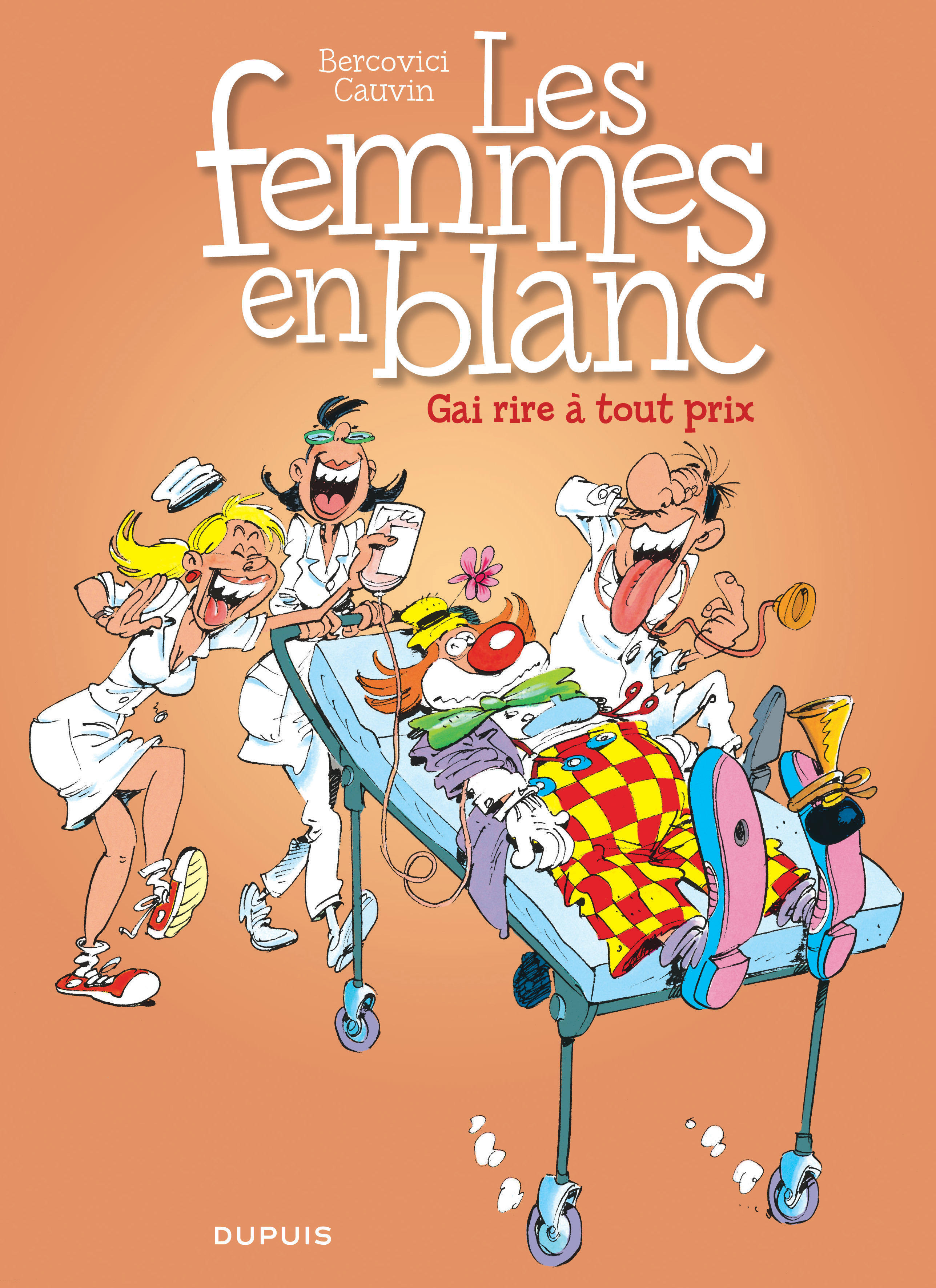 Les Femmes En Blanc - Tome 6 - Gai Rire A Tout Prix (Nouvelle Maquette)