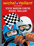 Michel Vaillant - Tome 38 - Steve Warson Contre Michel Vaillant