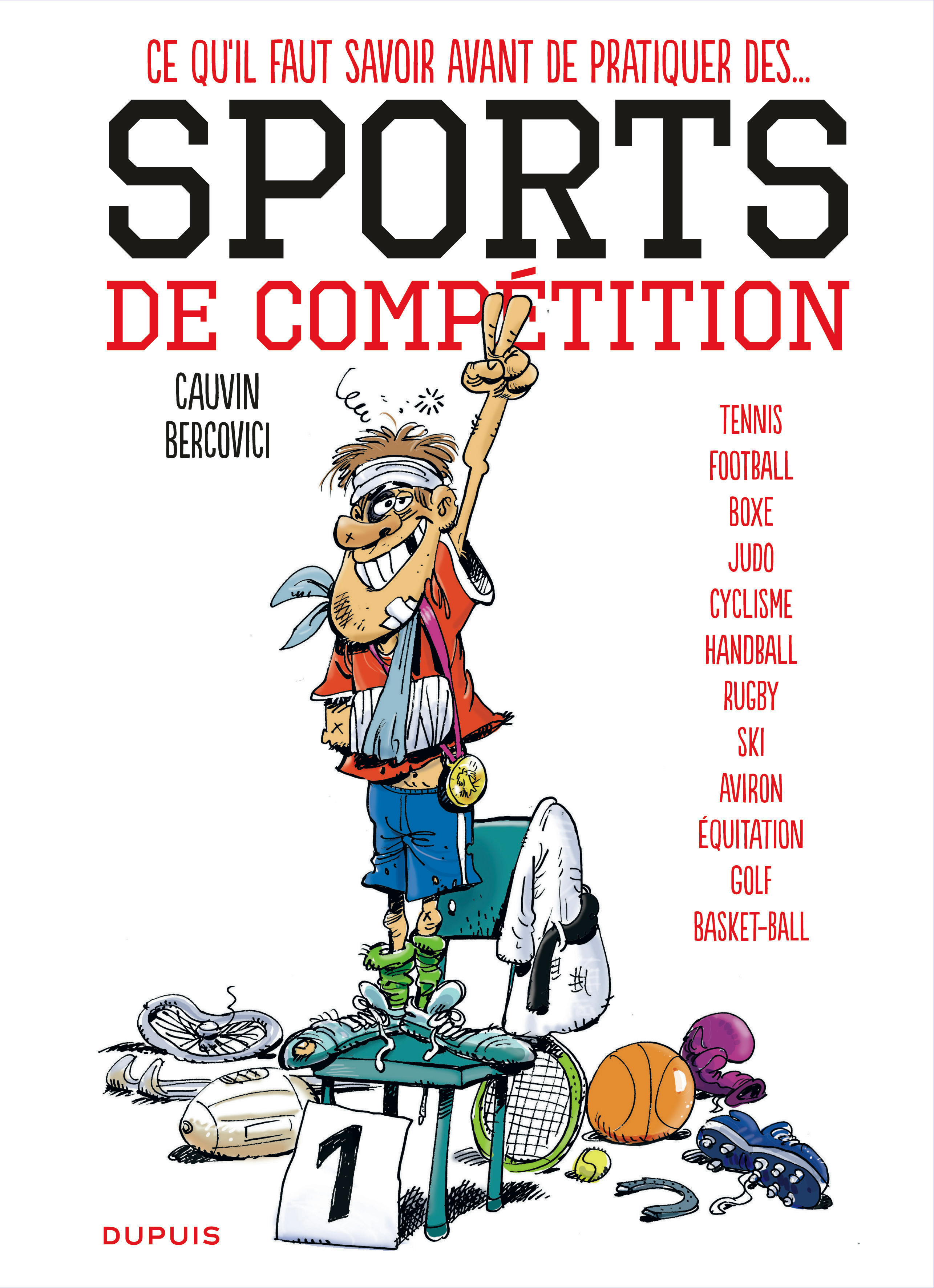 Les Sports - Tome 1 - Ce Qu'Il Faut Savoir Avant De Pratiquer Des Sports De Competition