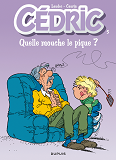 Cedric - Tome 5 - Quelle Mouche Le Pique ? (Nouvelle Maquette)