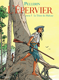 Epervier (L') - Tome 5 - Le Tresor Du Mahury (Reedition)