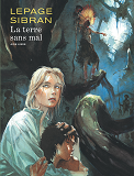 La Terre Sans Mal - Tome 0 - La Terre Sans Mal (Reedition)