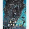 Le Grand Bestiaire - Tome 0 - Le Grand Bestiaire