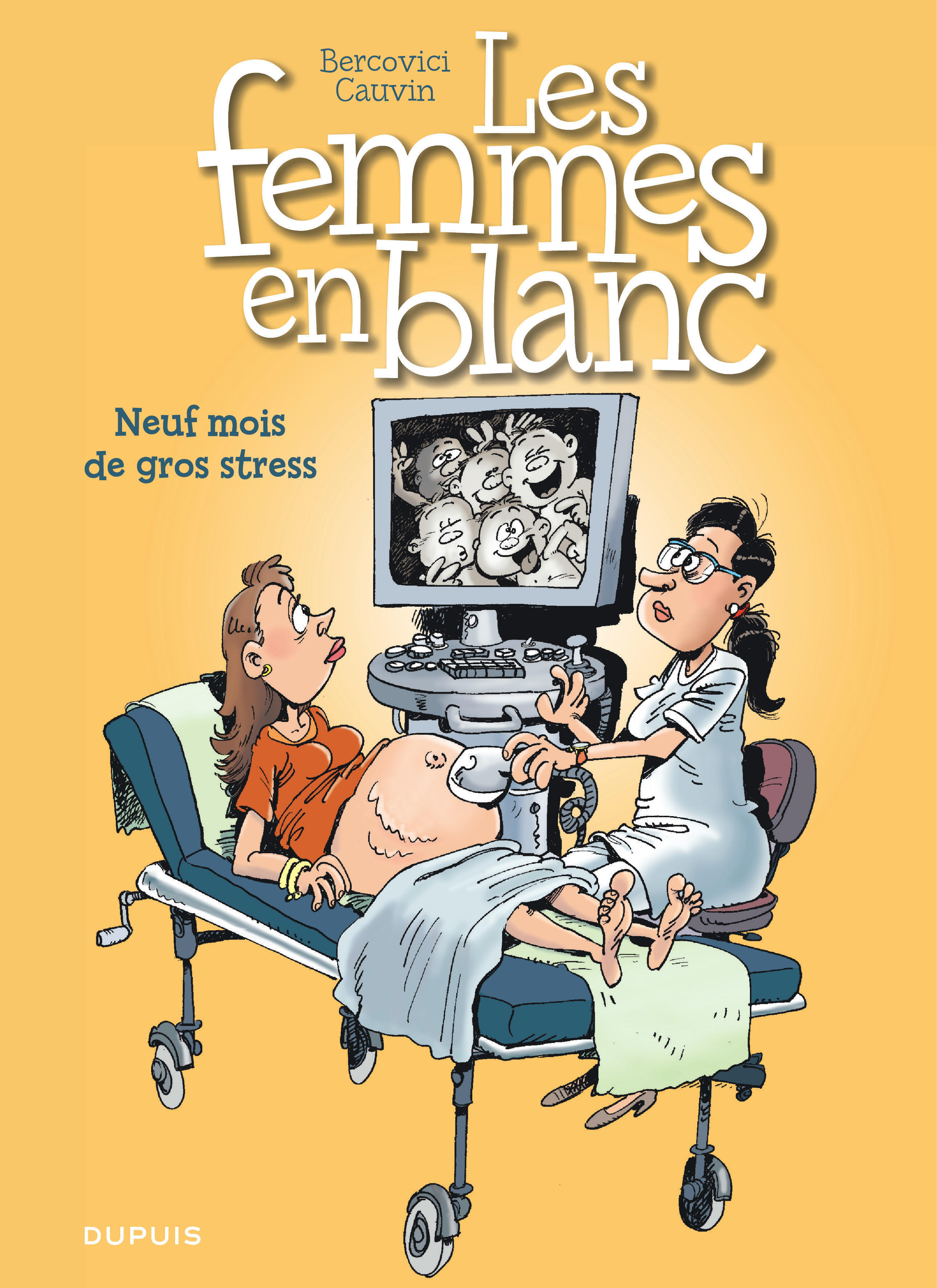 Les Femmes En Blanc - Tome 36 - Neuf Mois De Gros Stress