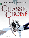 Largo Winch - Tome 19 - Chasse-Croise