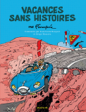 Spirou - Edition Commentee - Vacances Sans Histoires