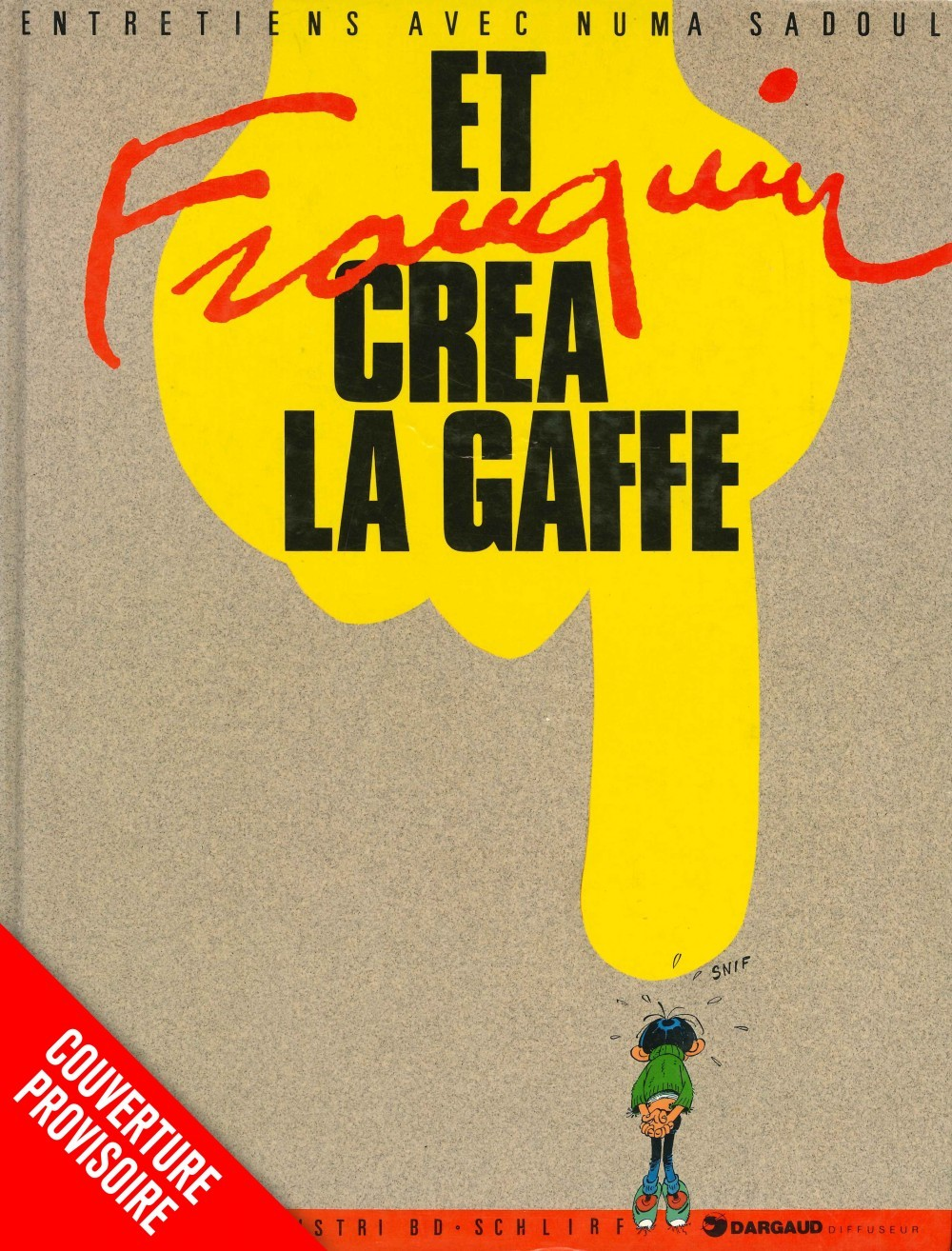 Franquin Patrimoine - Tome 0 - Et Franquin Crea Lagaffea: Entretiens Avec Andre Franquin