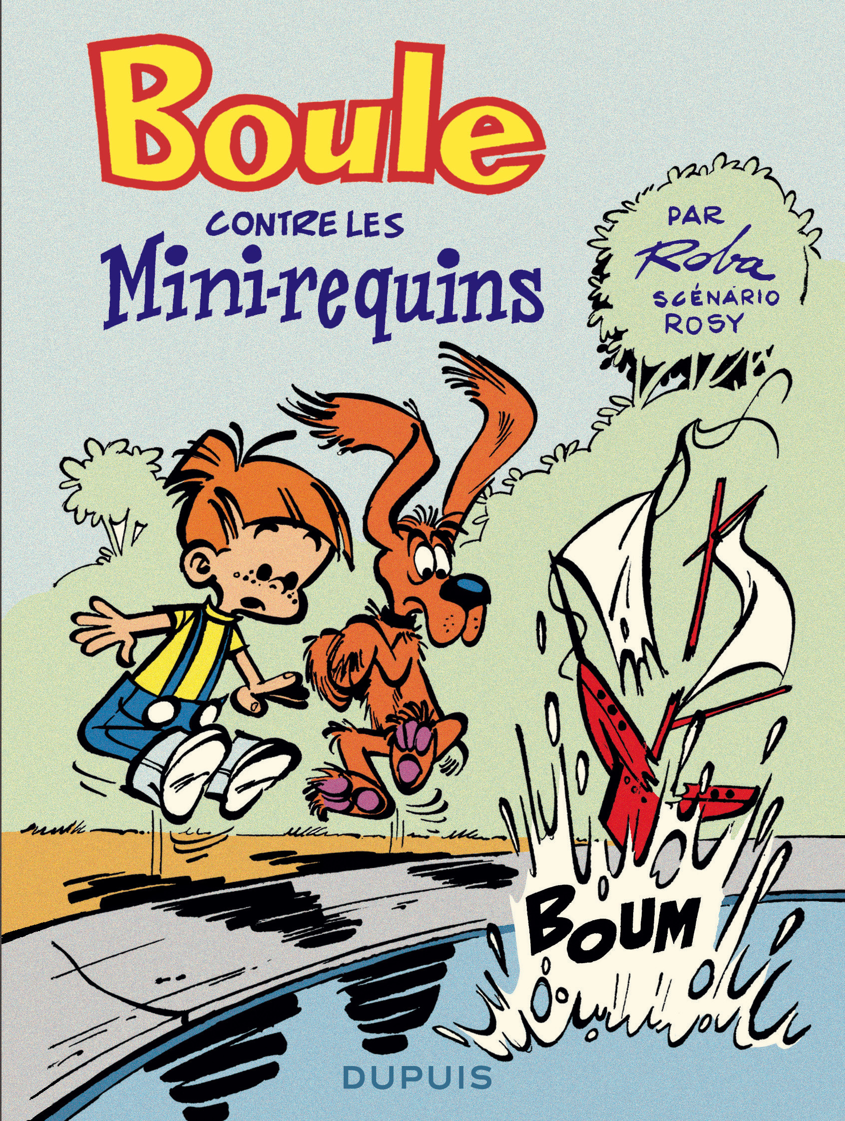 Boule Contre Les Mini-Requins - Tome 0 - Boule Contre Les Mini-Requins