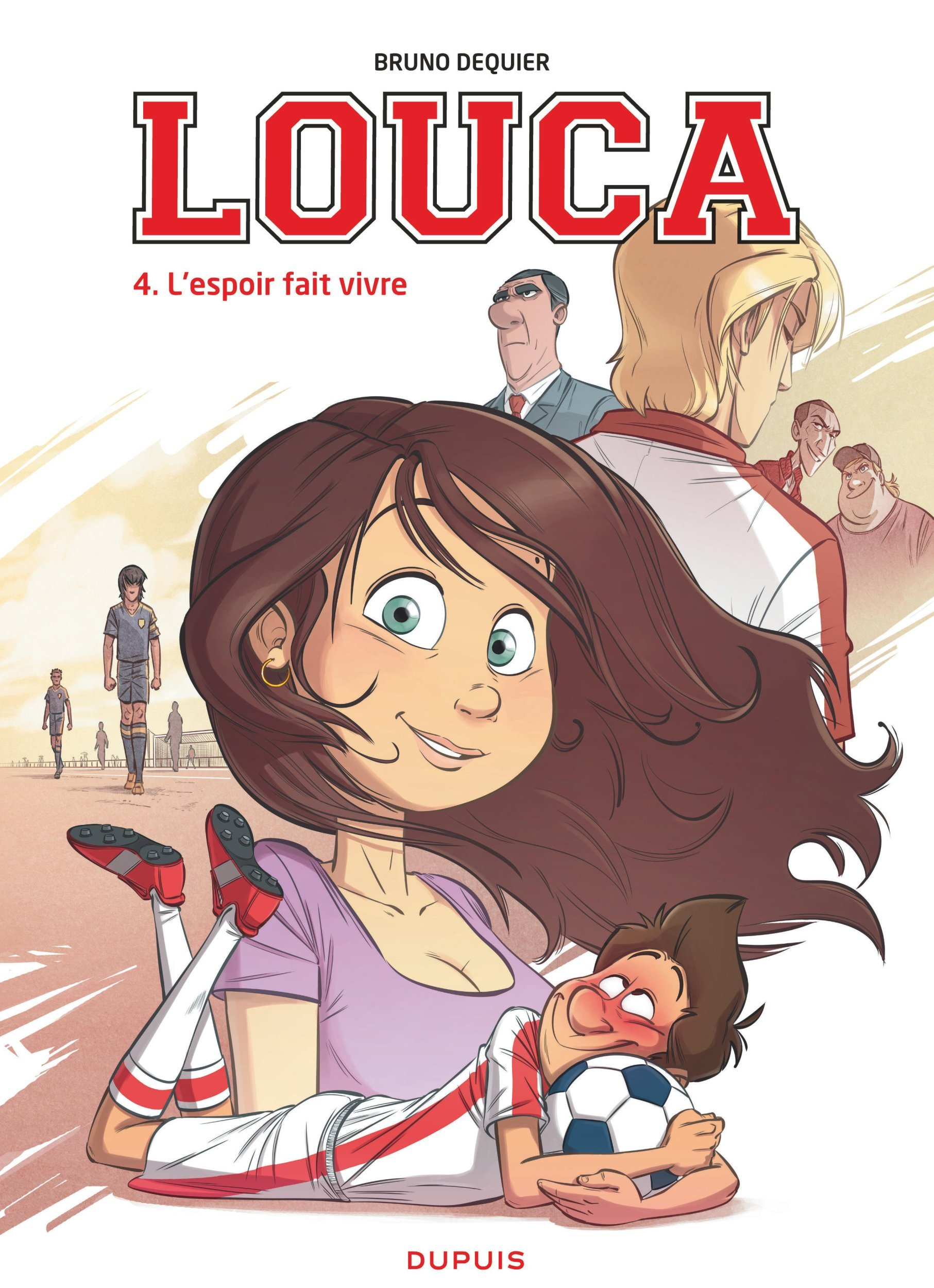 Louca - Tome 4 - L'Espoir Fait Vivre