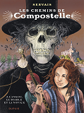 Les Chemins De Compostelle - Tome 2 - L'Ankou, Le Diable Et La Novice