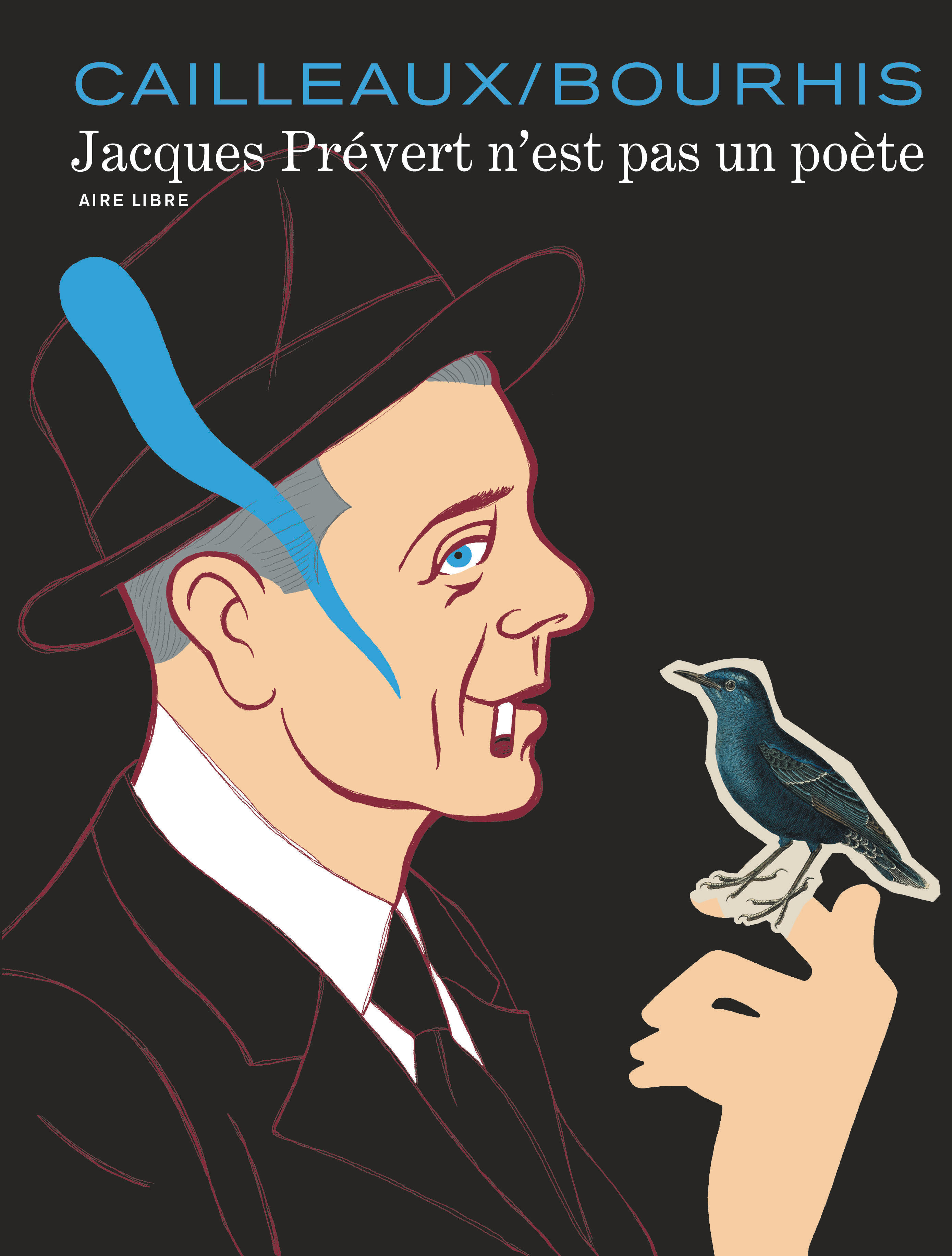 Jacques Prevert N'Est Pas Un Poete - Tome 0 - Jacques Prevert N'Est Pas Un Poete