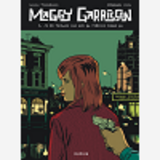 Maggy Garrisson - Tome 3 - Je Ne Voulais Pas Que Ca Finisse Comme Ca