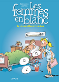 Les Femmes En Blanc - Tome 17 - Le Drain Sifflera Trois Fois (Reedition)