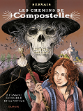 Les Chemins De Compostelle - Tome 2 - L'Ankou, Le Diable Et La Novice  (Edition Speciale)