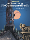 Les Chemins De Compostelle - Tome 3 - Notre-Dame (Editon Speciale)
