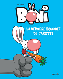 Boni - Tome 1 - La Derniere Bouchee De Carotte