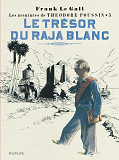 Theodore Poussin - Tome 5 - Le Tresor Du Raja Blanc (Reedition)