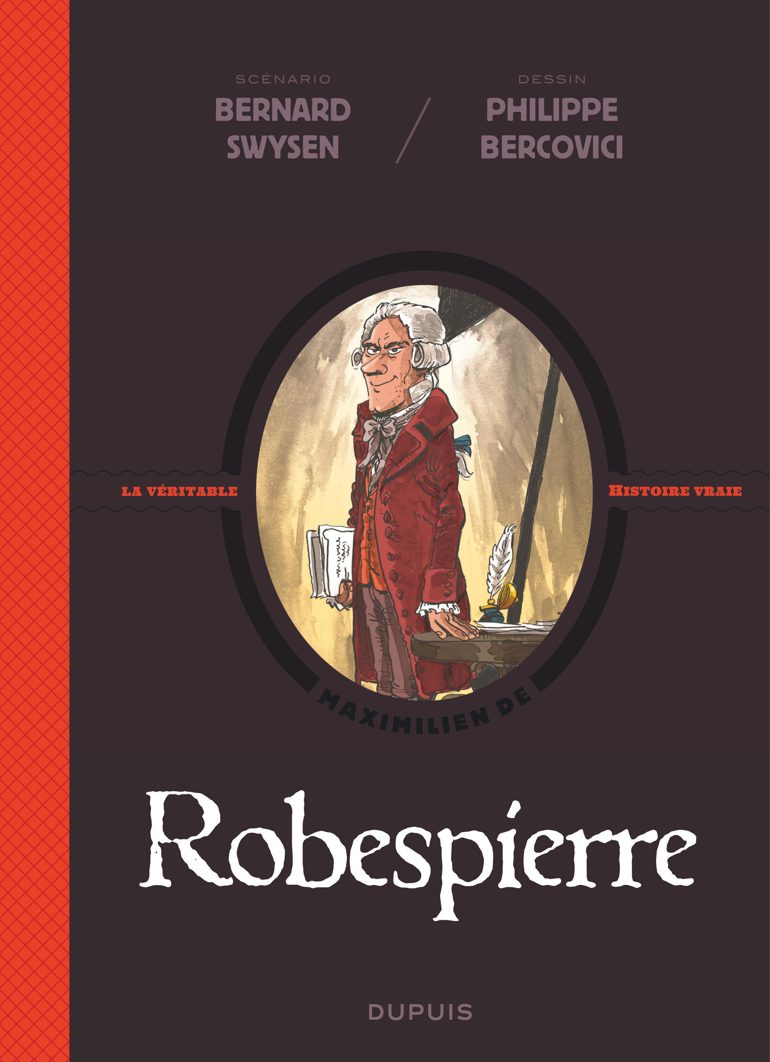 La Veritable Histoire Vraie - Robespierre