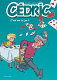 Cedric - Tome 32 - C'Est Pas Du Jeu !