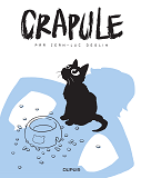 Crapule - Tome 1 - Crapule