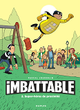 Imbattable - Tome 2 - Super-Heros De Proximite