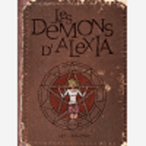 Les Demons D'Alexia - L'Integrale - Tome 1 - Les Demons D'Alexia - L'Integrale (Tomes 1 A 4)