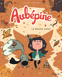 Aubepine - Tome 2 - Le Renard Furax