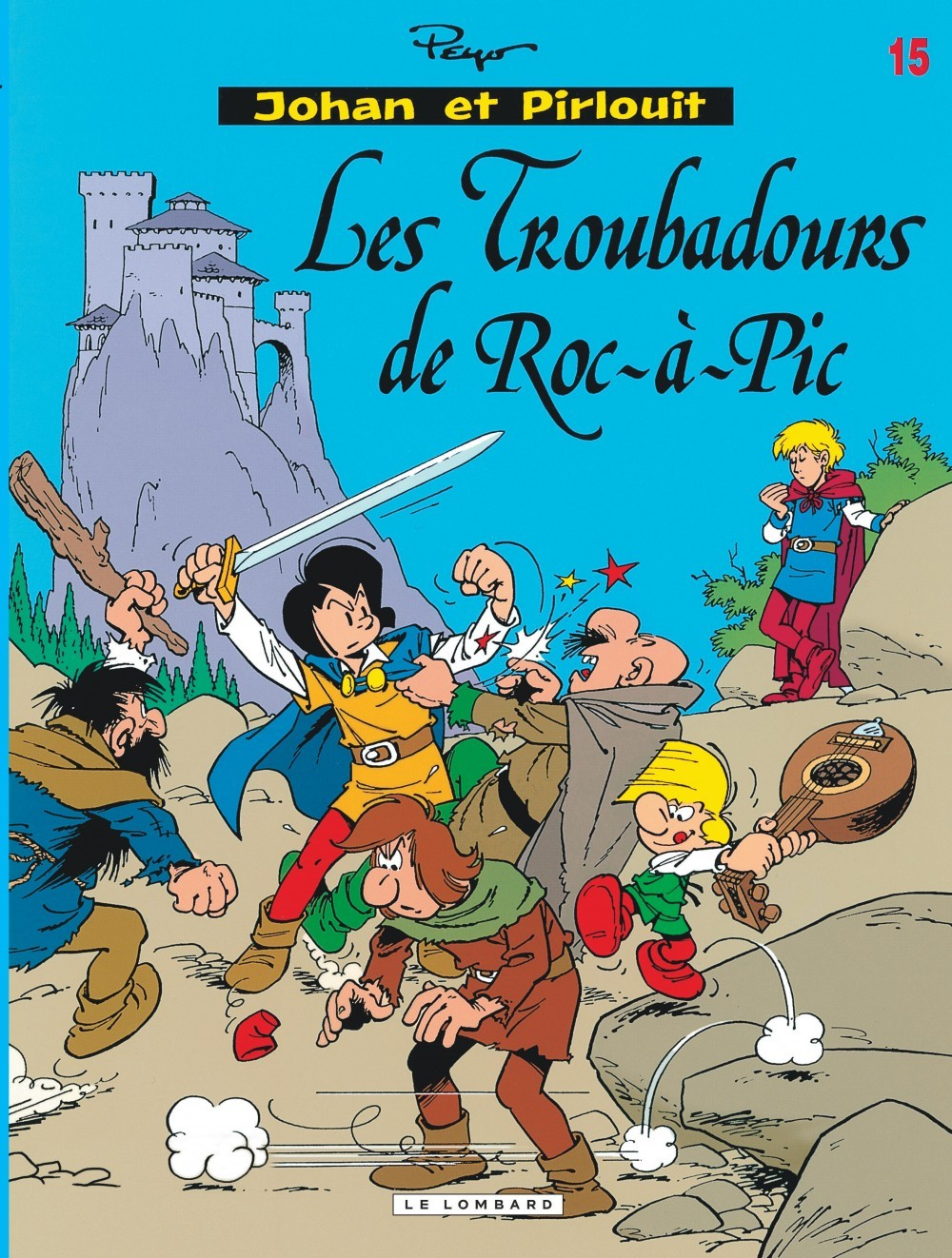 Johan & Pirlouit (Lombard) - Tome 15 - Troubadours De Roc-A-Pic (Les)