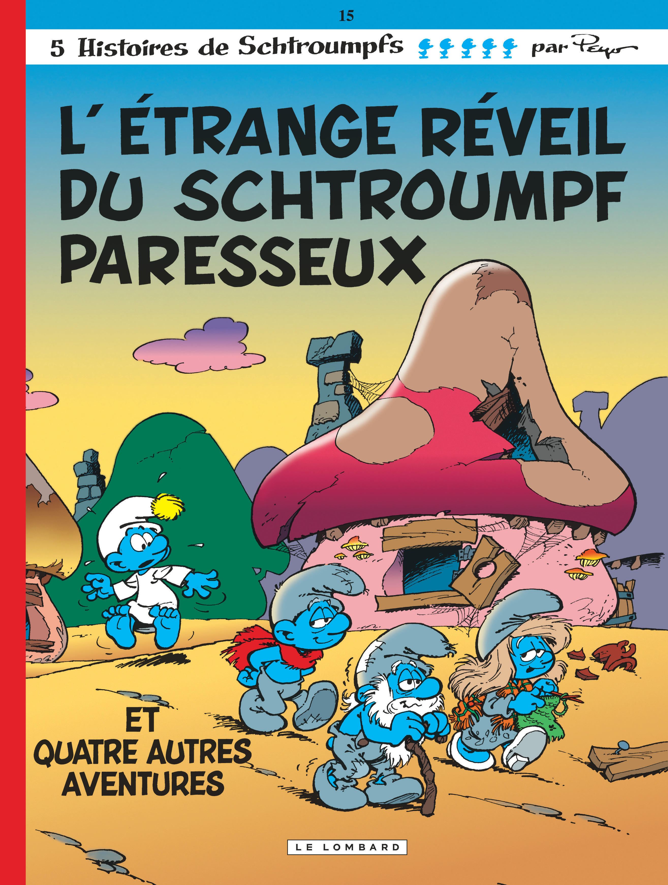 Les Schtroumpfs Lombard - Tome 15 - Etrange Reveil Du Schtroumpf Paresseux (L')