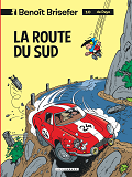 Benoit Brisefer (Lombard) - Tome 10 - La Route Du Sud