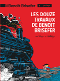 Benoit Brisefer (Lombard) - Tome 3 - Les Douze Travaux De Benoit Brisefer