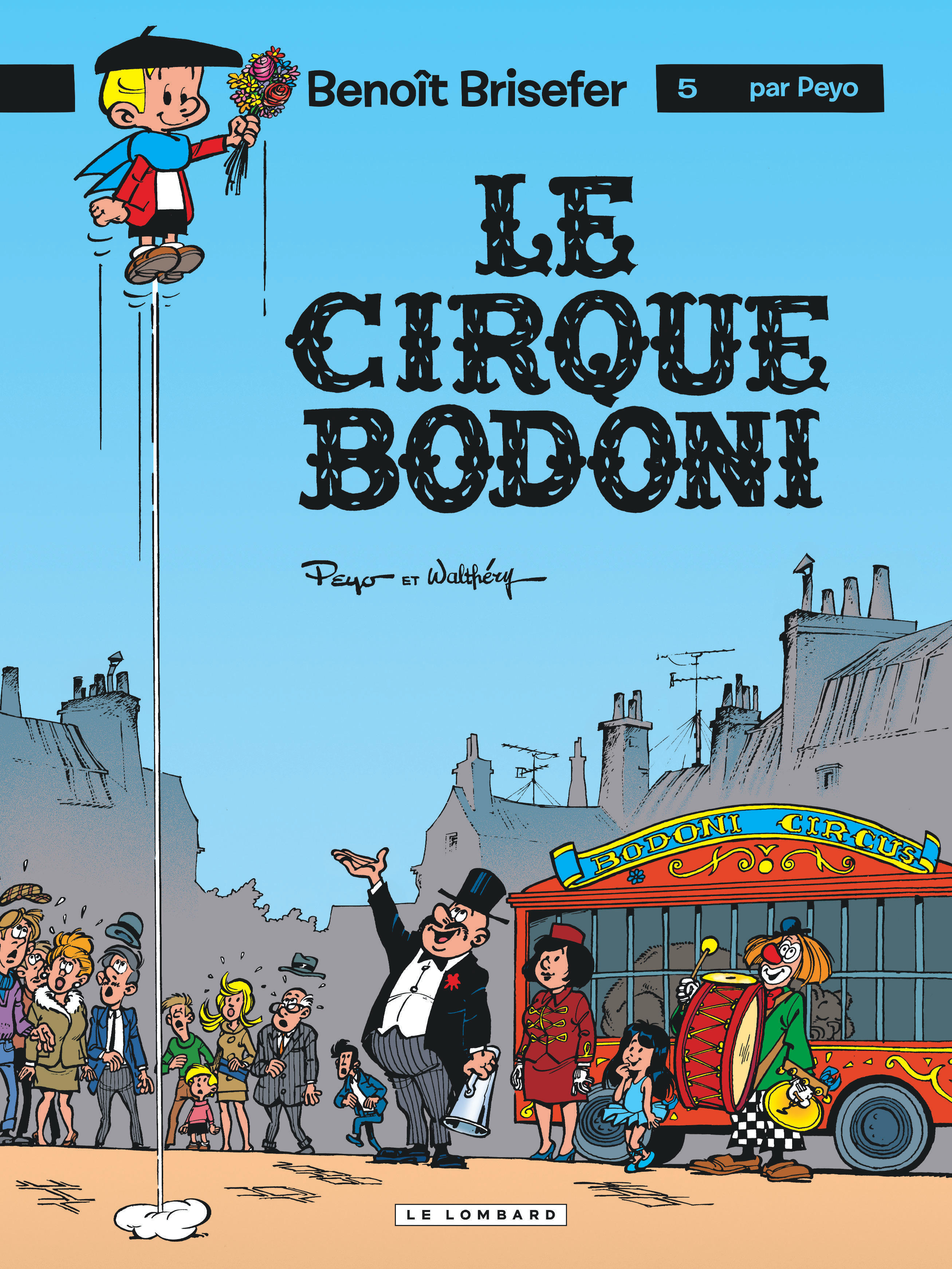 Benoit Brisefer (Lombard) - Tome 5 - Le Cirque Bodoni