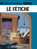 Benoit Brisefer (Lombard) - Tome 7 - Le Fetiche